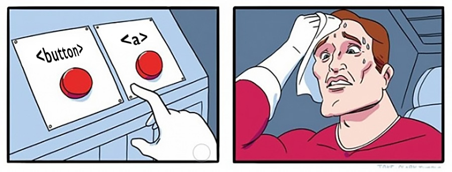Meme portraying hard decision between button and a link, as they appear the same.